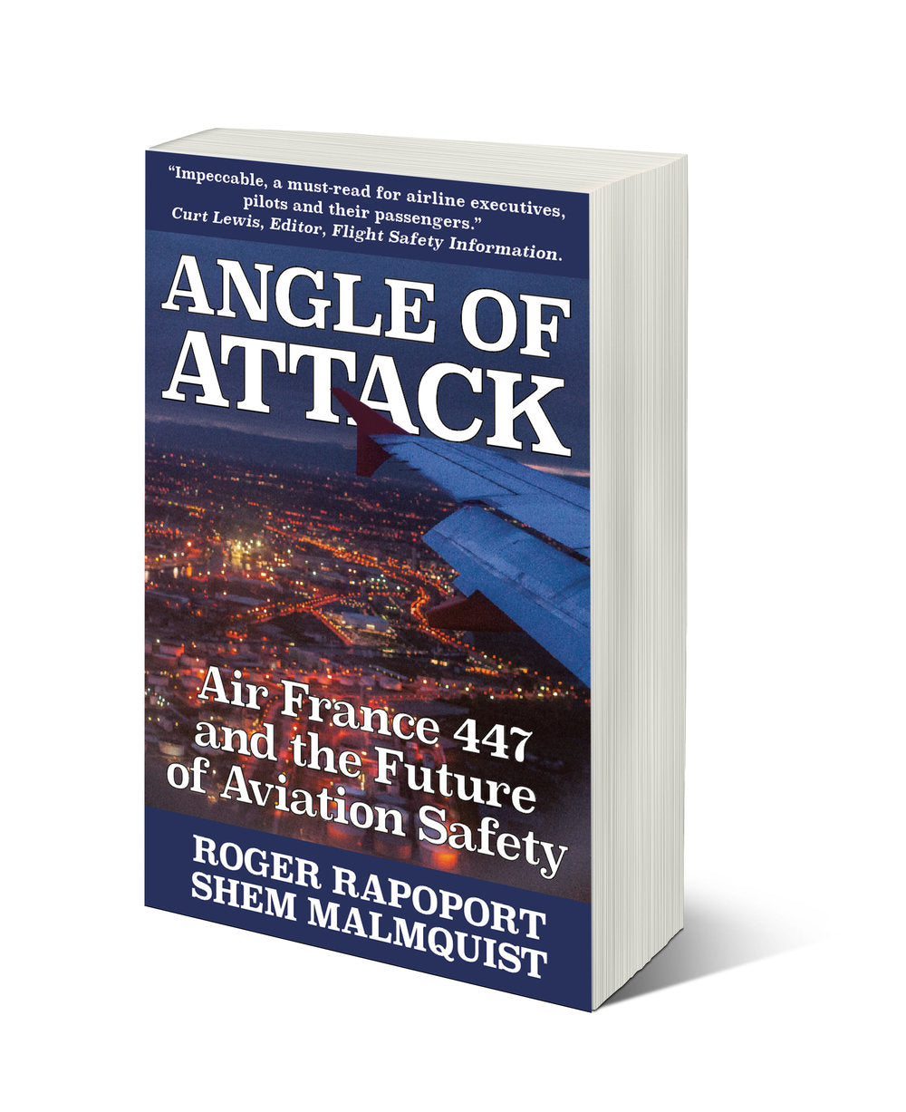Angle of Attack: Air France 447 and The Future of Aviation Safety