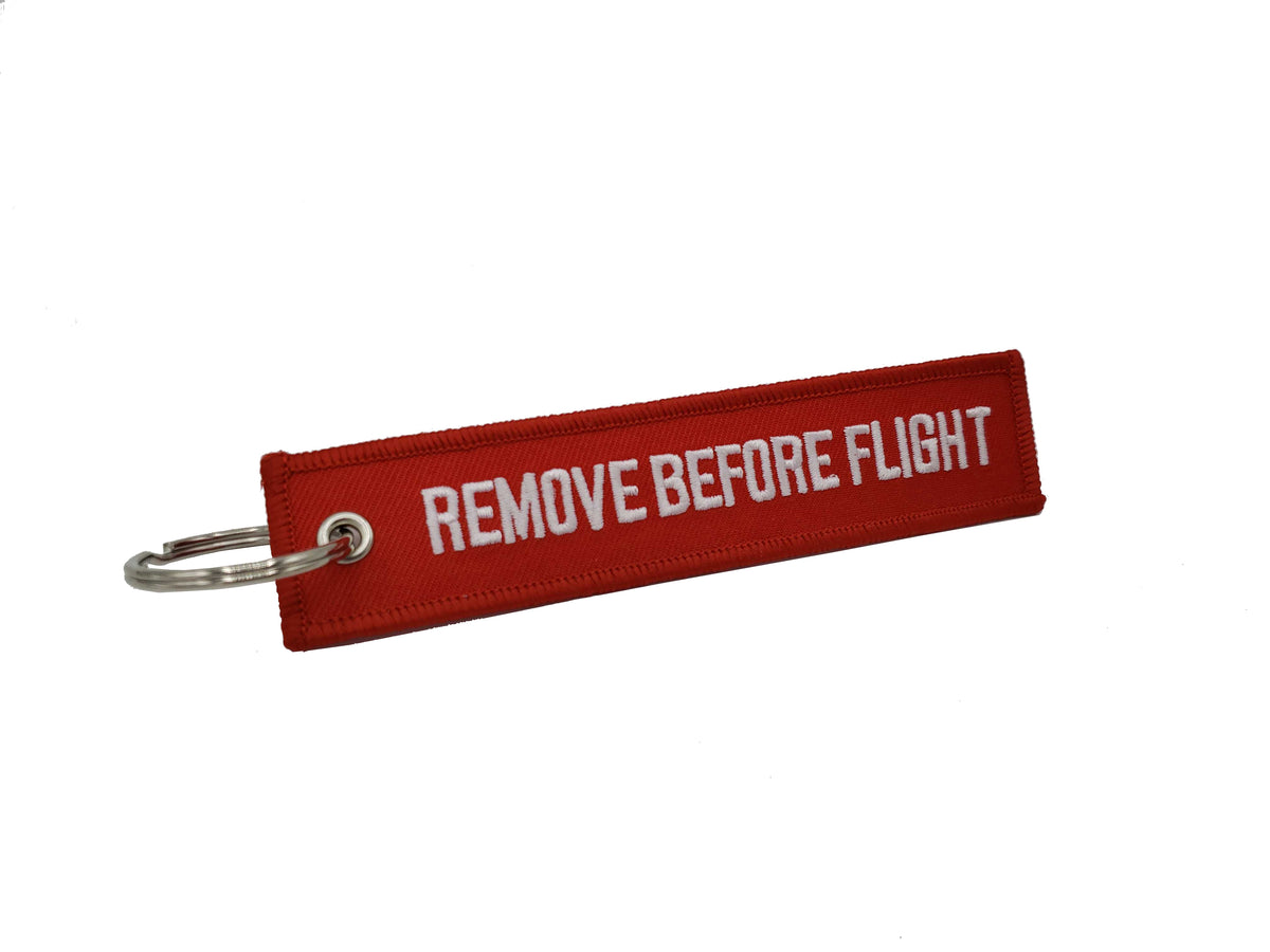 Remove Before Flight - Embroidered Keychain