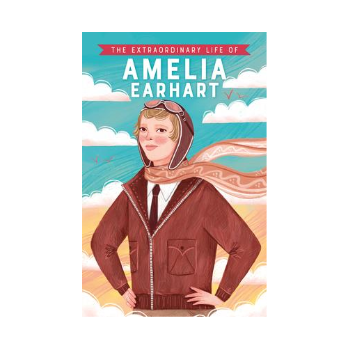 The Extraordinary Life of Amelia Earhart