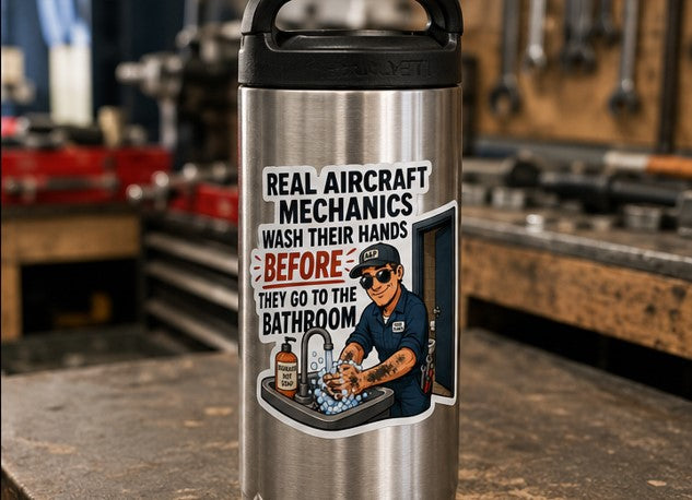 Real Aircraft Mechanics Wash Their Hands Sticker