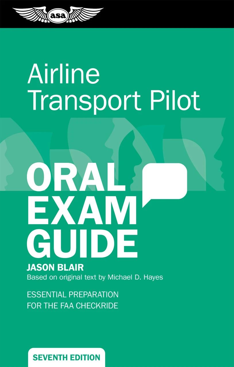 ASA Airline Transport Pilot Oral Exam Guide - Seventh Edition