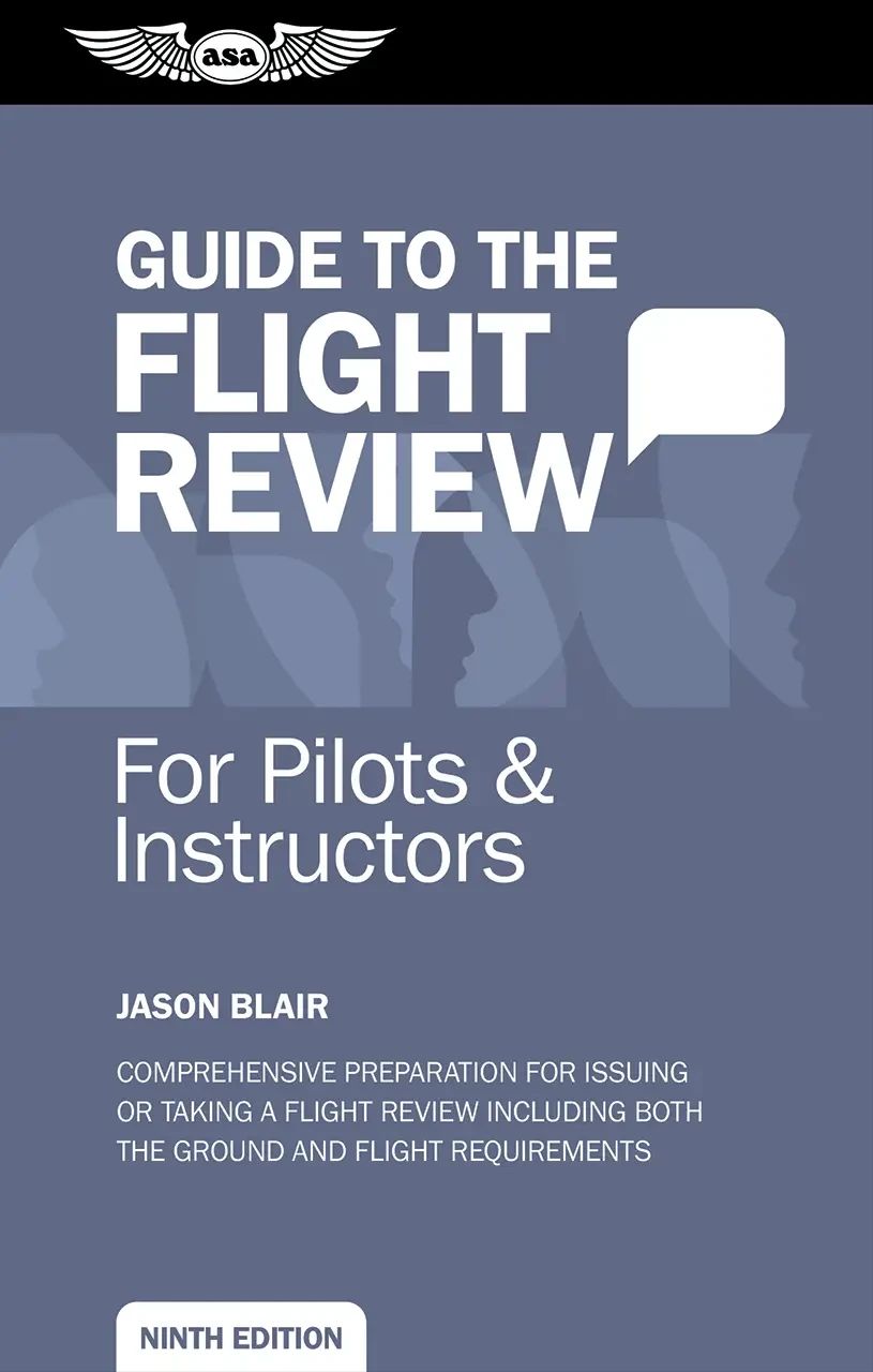 ASA Guide To The Flight Review - Ninth Edition (Softcover) | ASA-OEG-BFR9