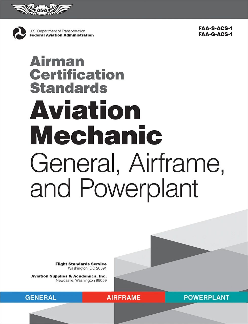 ASA Mechanic Airman Certification Standards for General, Airframe and Powerplant, ACS-1 (Softcover) | ASA-ACS-1