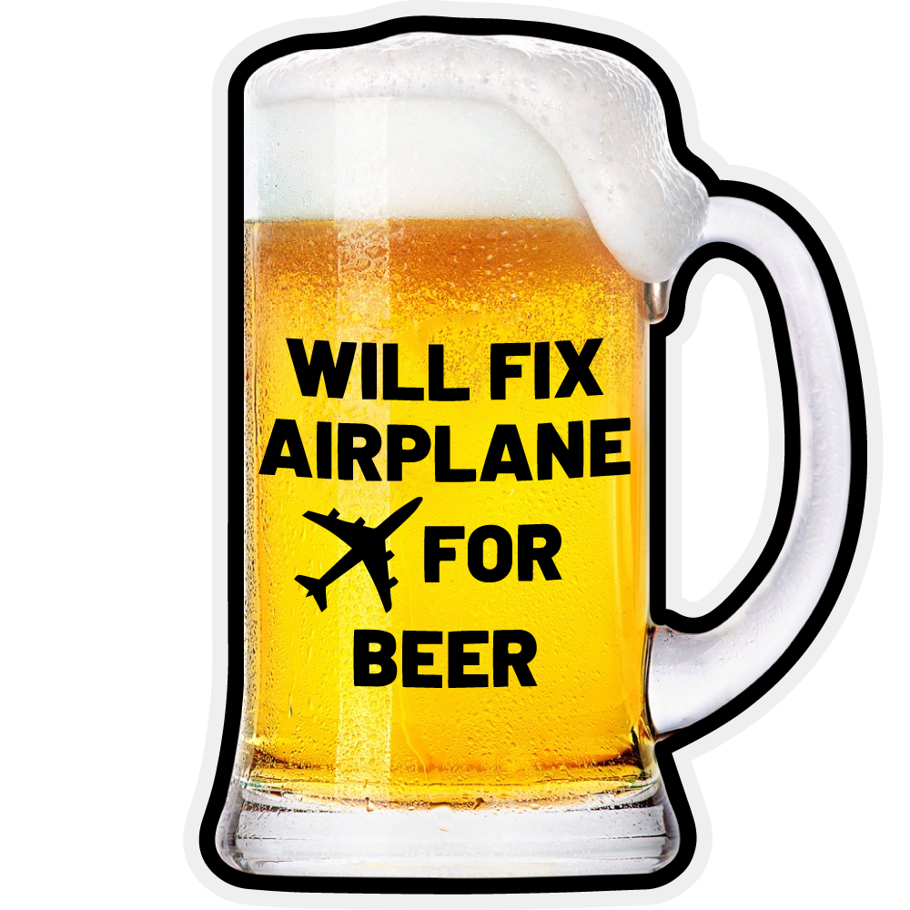 Will Fix Airplane for Beer - Sticker