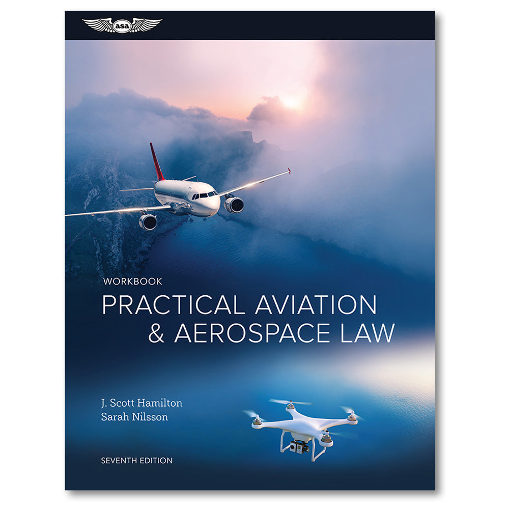 ASA Practical Aviation & Aerospace Law Workbook - 7th Edition