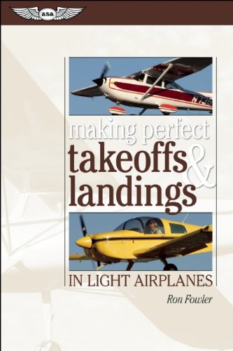 ASA Making Perfect Takeoffs & Landings in Light Airplanes
