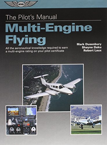 ASA The Pilot's Manual: Multi-Engine Flying