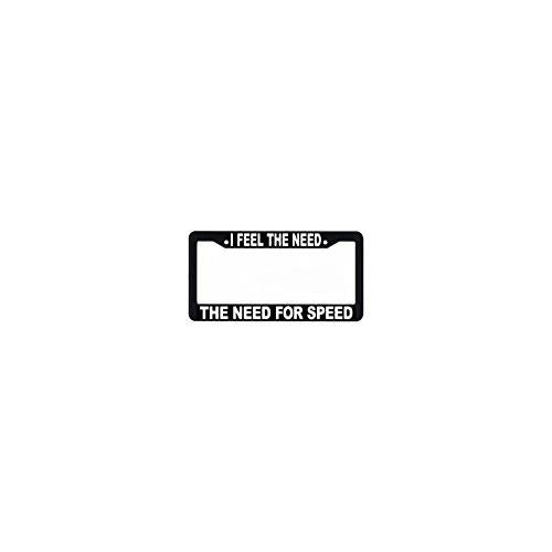 I Feel the Need, the Need for Speed License Plate Frame