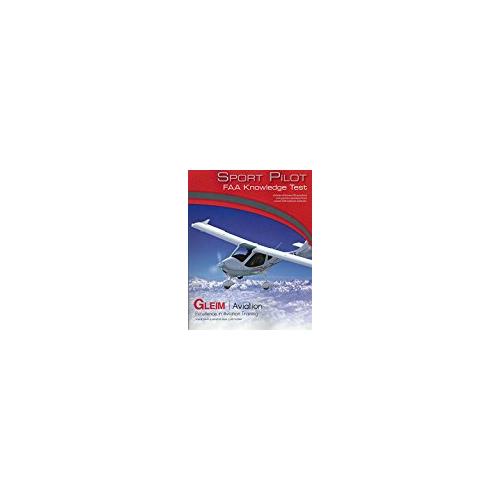 Gleim - 2018 Sport Pilot FAA Written Exam Guide